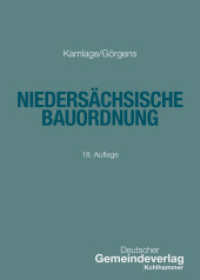 Niedersächsische Bauordnung : Textausgabe mit ergänzenden Rechts- und Verwaltungsvorschriften des öffentlichen Baurechts (Kommunale Schriften für Niedersachsen) （18. Aufl. 2025. 549 S.）