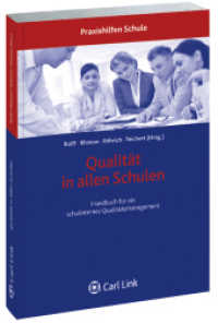Qualität in allen Schulen : Handbuch für ein schulinternes Qualitätsmanagement (Praxishilfen Schule) （1., Aufl. 2010. 284 S.）
