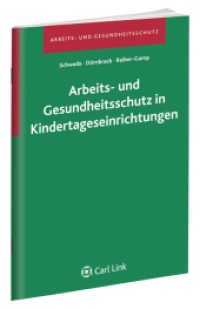 Arbeits- und Gesundheitsschutz in Kindertageseinrichtungen (Arbeits- und Gesundheitsschutz) （2011. 100 S. 210 mm）