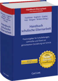 Handbuch schulische Elternarbeit : Praxisratgeber für Schulleitungen, Lehrkräfte und Eltern zur gemeinsamen Gestaltung von Schule. Inkl. gratis Online-Inhalte (Handbuch Elternarbeit) （2015. 1064 S. 240 mm）