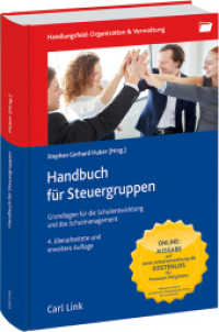 Handbuch für Steuergruppen : Grundlagen für die Schulentwicklung und das Schulmanagement （4. Aufl. 2020. 756 S. 245 mm）