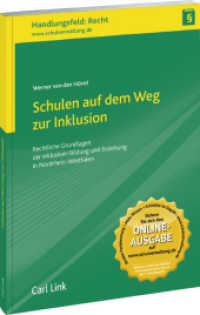 Schulen auf dem Weg zur Inklusion : Rechtliche Grundlagen der inklusiven Bildung und Erziehung in Nordrhein-Westfalen (Handlungsfeld Recht) （2015. 132 S. 210 mm）