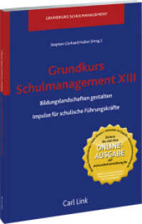 Grundkurs Schulmanagement XIII : Bildungslandschaften gestalten, Impulse für schulische Führungskräfte (Grundkurs Schulmanagement Bd.13) （2016. 132 S. 210 mm）