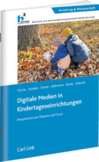 Digitale Medien in Kindertageseinrichtungen : Perspektiven aus Theorie und Praxis （2022. 92 S. 241 mm）