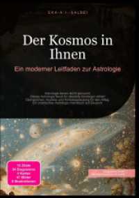 Der Kosmos in Ihnen: Ein moderner Leitfaden zur Astrologie : Astrologie lernen leicht gemacht: Dieses Astrologie Buch für absolute Einsteiger erklärt Sternzeichen, Aspekte und Horoskopdeutung für den Alltag. Ein praktisches Astrologie （2025. 256 S. 210 mm）