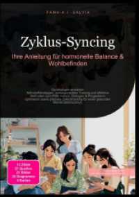 Zyklus-Syncing: Ihre Anleitung f&uuml;r hormonelle Balance & Wohlbefinden : Gyn&auml;kologie verstehen: N&auml;hrstoffstrategien, zyklusgerechtes Training und effektive Methoden zum PMS lindern, &Ouml;strogen & Progesteron optimieren sowie pr&auml;zi （2025. 248 S. 210 mm）