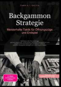 Backgammon Strategie: Meisterhafte Taktik f&uuml;r &Ouml;ffnungsz&uuml;ge und Endspiel : Optimieren Sie Ihre Spielz&uuml;ge: pipcount berechnen, prime bauen, blitzangriff backgammon und doppelw&uuml;rfel entscheidungen erfolgreich meistern. Inklusive （2025. 240 S. 210 mm）