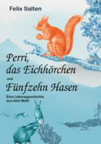 Perri, das Eichhörnchen und Fünfzehn Hasen : Eine Lebensgeschichte aus dem Wald （2025. 220 S. 210 mm）
