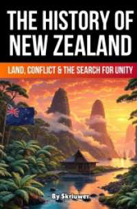 The History of New Zealand: Land, Conflict, and the Search for Unity (History Books")