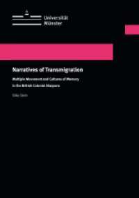 Narratives of Transmigration : Multiple Movement and Cultures of Memory in the British Colonial Diaspora