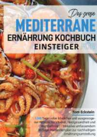 Das gro&szlig;e Mediterrane Ern&auml;hrung Kochbuch f&uuml;r Einsteiger : 1200 Tage voller k&ouml;stlicher und ausgewogener Rezepte f&uuml;r Vitalit&auml;t, Herzgesundheit und Wohlbefinden - Inklusive umfassendem 30-Tage-Mahlzeitenplan zur nachhaltig （2025. 148 S. 210 mm）