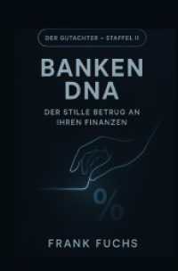 Banken DNA - Der stille Betrug an Ihren Finanzen : Der stille Betrug an Ihren Finanzen （2025. 160 S. 205 mm）