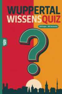 Wuppertal Wissensquiz : 100 Quizfragen &uuml;ber Wuppertal | R&auml;tsel- und Ratespiel （56. Aufl. 2025. 124 S. 190 mm）