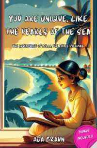 You Are Unique, like the Pearls of the Sea : Stories about friendship, altruism, and magic to help you grow up to be someone special.  (Children's book with a motivational message) （2025. 92 S. 190 mm）
