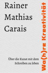 Wa(h)re Kreativit&auml;t : &Uuml;ber die Kunst mit dem Schreiben zu leben （2025. 132 S. 190 mm）