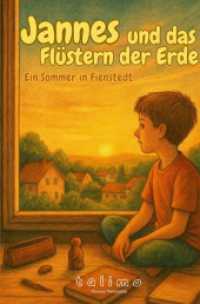 Jannes und das Fl&uuml;stern der Erde : Ein Sommer in Fienstedt.DE