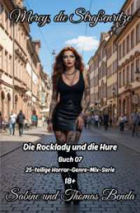 Mercy， die Straßenritze - Buch 07 - Die Rocklady und die Hure : Eine 25-teilige Horror-Genre-Mix-Serie - ein himmlisch-höllisches Epos - eine unvergessliche Geschichte..DE