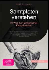 Samtpfoten verstehen: Ihr Weg zum harmonischen Katzenhaushalt : Wie Sie Ihre Katze stubenrein bekommen, unerw&uuml;nschtes Markieren verhindern und das Verhalten durch positives Katzentraining und Clickertraining gezielt formen. Inklusive Tipps zur K