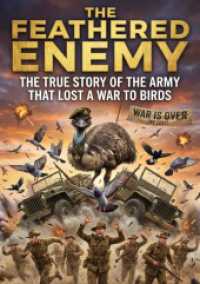 The Feathered Enemy : The true story of the army that lost a war to birds.DE