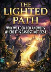 The Lighted Path : Why we look for answers where it is easiest not best.DE