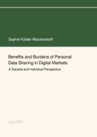 Benefits and Burdens of Personal Data Sharing in Digital Markets : A Societal and Individual Perspective.DE