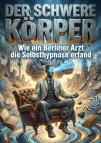 Schwere K&ouml;rper : Wie ein Berliner Arzt die Selbsthypnose erfand.DE