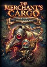 Merchant's Cargo : How trade routes delivered prosperity and pestilence in equal measure.DE