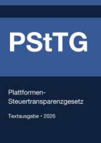 PStTG - Plattformen-Steuertransparenzgesetz (Deutschland) 2026 : Vollst&auml;ndiger Gesetzestext in aktueller Fassung - Ohne Kommentare - Systematisch gegliedert.DE