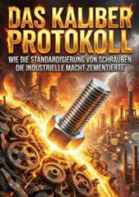 Kaliber Protokoll : Wie die Standardisierung von Schrauben die industrielle Macht zementierte.DE