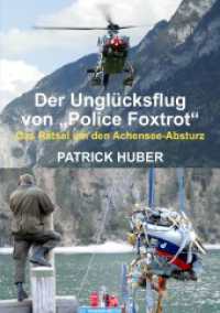 Der Ungl&uuml;cksflug von "Police Foxtrot" - Das R&auml;tsel um den Achensee-Absturz : DE