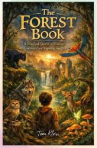 The Forest Book : A Magical World of Fantasy， Discovery， and Inspiring Insights.DE