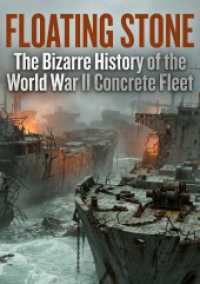 Floating Stone : The Bizarre History of the World War II Concrete Fleet.DE