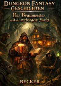 Dungeon Fantasy Geschichten I Der Braumeister und die verborgene Macht : Die Frage nach dem Opfer für das Gleichgewicht der Welt.DE