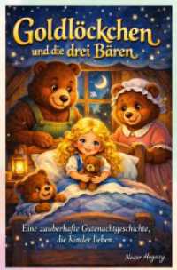Goldlöckchen und die drei Bären : Eine zauberhafte Gutenachtgeschichte， die Kinder lieben