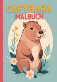 Capybara Malbuch f&uuml;r Kinder | Gro&szlig;format A4 : Wasserschweine zum Ausmalen | 74 Seiten.DE