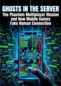 Ghosts in the Server : The Phantom Multiplayer Illusion and How Mobile Games Fake Human Connection
