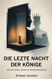 Die letzte Nacht der Könige : Was sie sahen， bevor die Kerzen erloschen