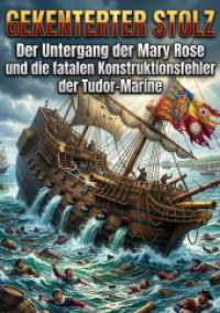 Gekenterter Stolz : Der Untergang der Mary Rose und die fatalen Konstruktionsfehler der Tudor-Marine.DE
