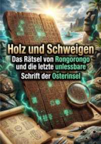 Holz und Schweigen : Das Rätsel von Rongorongo und die letzte unlesbare Schrift der Osterinsel.DE