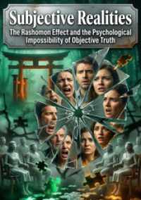 Subjective Realities : The Rashomon Effect and the Psychological Impossibility of Objective Truth.DE