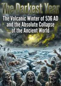 The Darkest Year : The Volcanic Winter of 536 AD and the Absolute Collapse of the Ancient World.DE