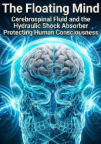 The Floating Mind : Cerebrospinal Fluid and the Hydraulic Shock Absorber Protecting Human Consciousness.DE