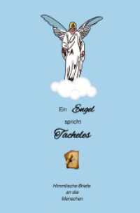 Ein Engel spricht Tacheles : Himmlische Briefe an die Menschen