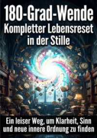 180-Grad-Wende: Kompletter Lebensreset in der Stille : Ein leiser Weg， um Klarheit， Sinn und neue innere Ordnung zu finden.DE