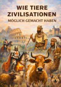 Wie Tiere Zivilisationen m&ouml;glich gemacht haben : DE