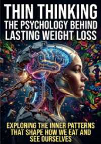 Thin Thinking: The Psychology Behind Lasting Weight Loss : Exploring the Inner Patterns That Shape How We Eat and See Ourselves.DE