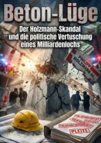 Beton-Lüge : Der Holzmann-Skandal und die politische Vertuschung eines Milliardenlochs.DE