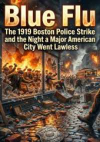 Blue Flu : The 1919 Boston Police Strike and the Night a Major American City Went Lawless.DE