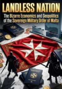 Landless Nation : The Bizarre Economics and Geopolitics of the Sovereign Military Order of Malta.DE