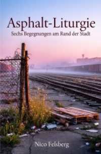 Asphalt-Liturgie : Sechs Begegnungen am Rand der Stadt.DE